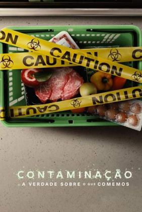 Contaminação: A Verdade Sobre o que Comemos